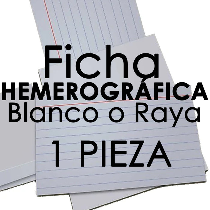 Ficha Hemerográfica Raya o Blanco 1 pieza 4" x 6"