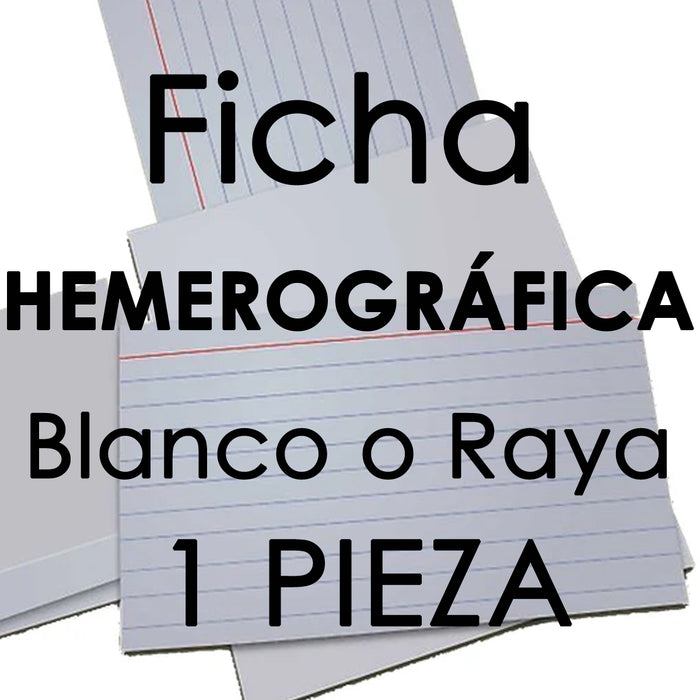 Ficha Hemerográfica Raya o Blanco 1 pieza 4" x 6"